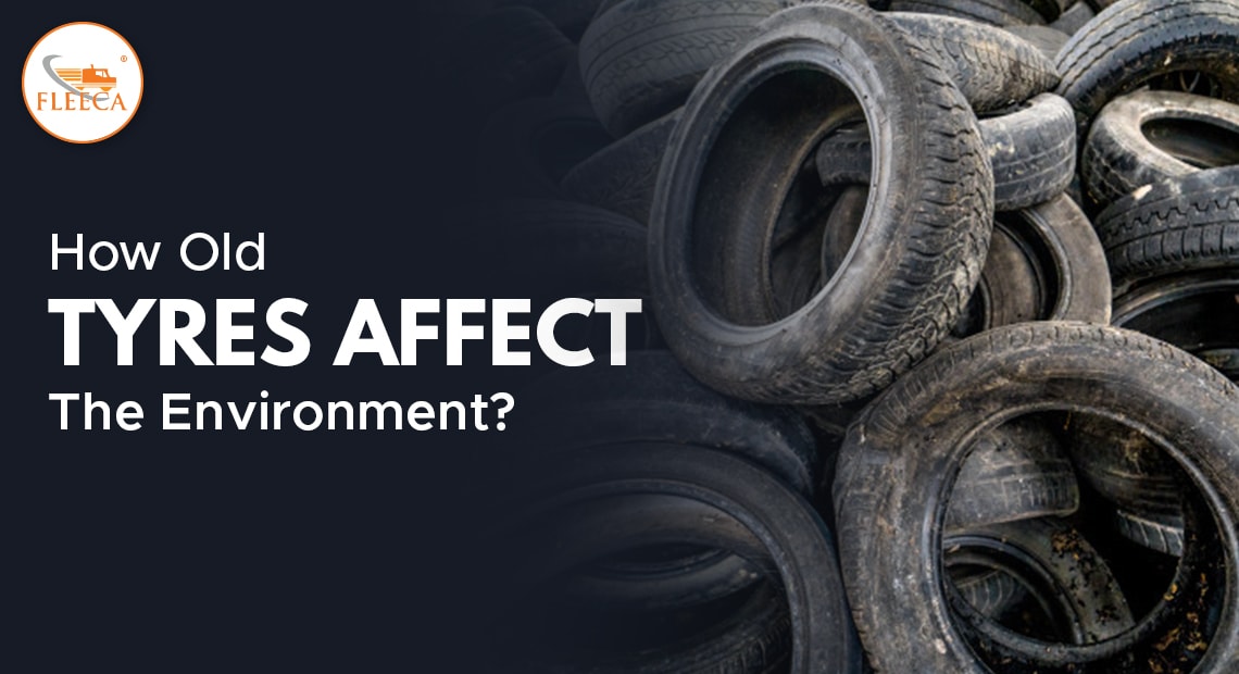 How old tyres affect the environment?